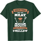Put My Meat In Your Mouth Funny Grilling BBQ Chef Barbecue T-Shirt - T-Shirt | Forest