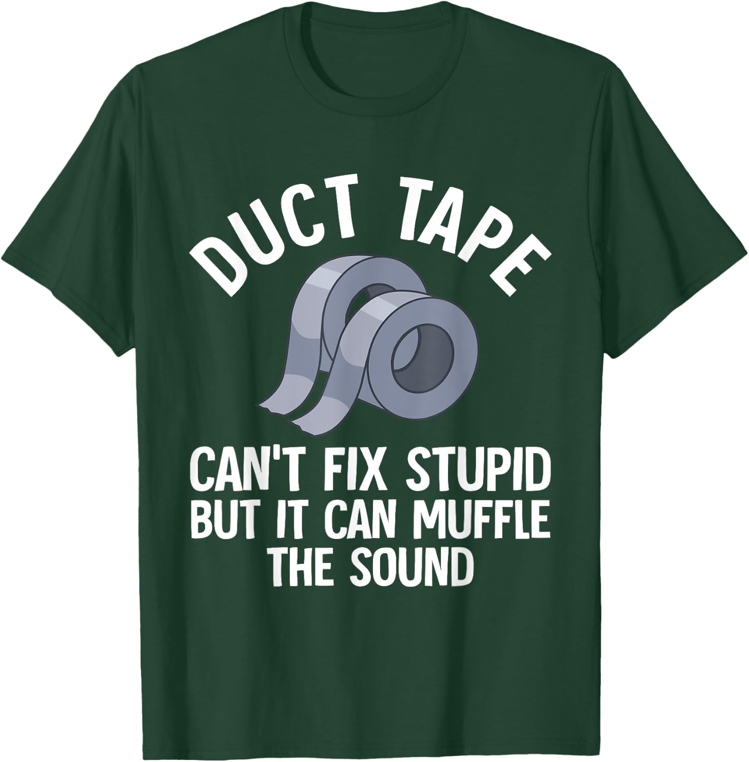 Funny Duct Tape Gift Women Duct Tape Lover Handyman T-Shirt - T-Shirt | Forest