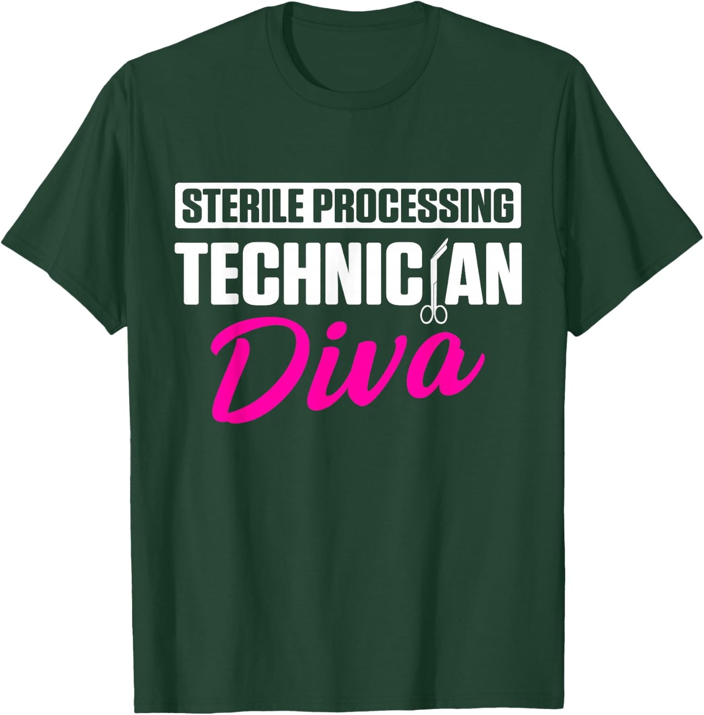 Sterile Processing Technician Diva Funny Tech T-Shirt - T-Shirt | Forest