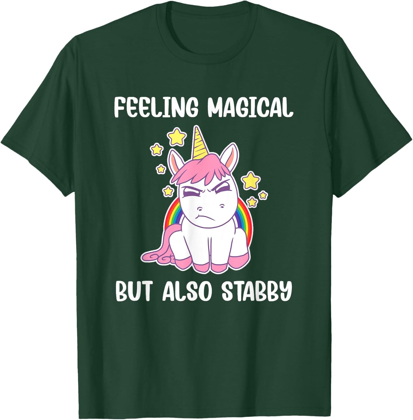 Feeling Magical But Also Stabby Rainbow Unicorn Gift T-Shirt - T-Shirt | Forest