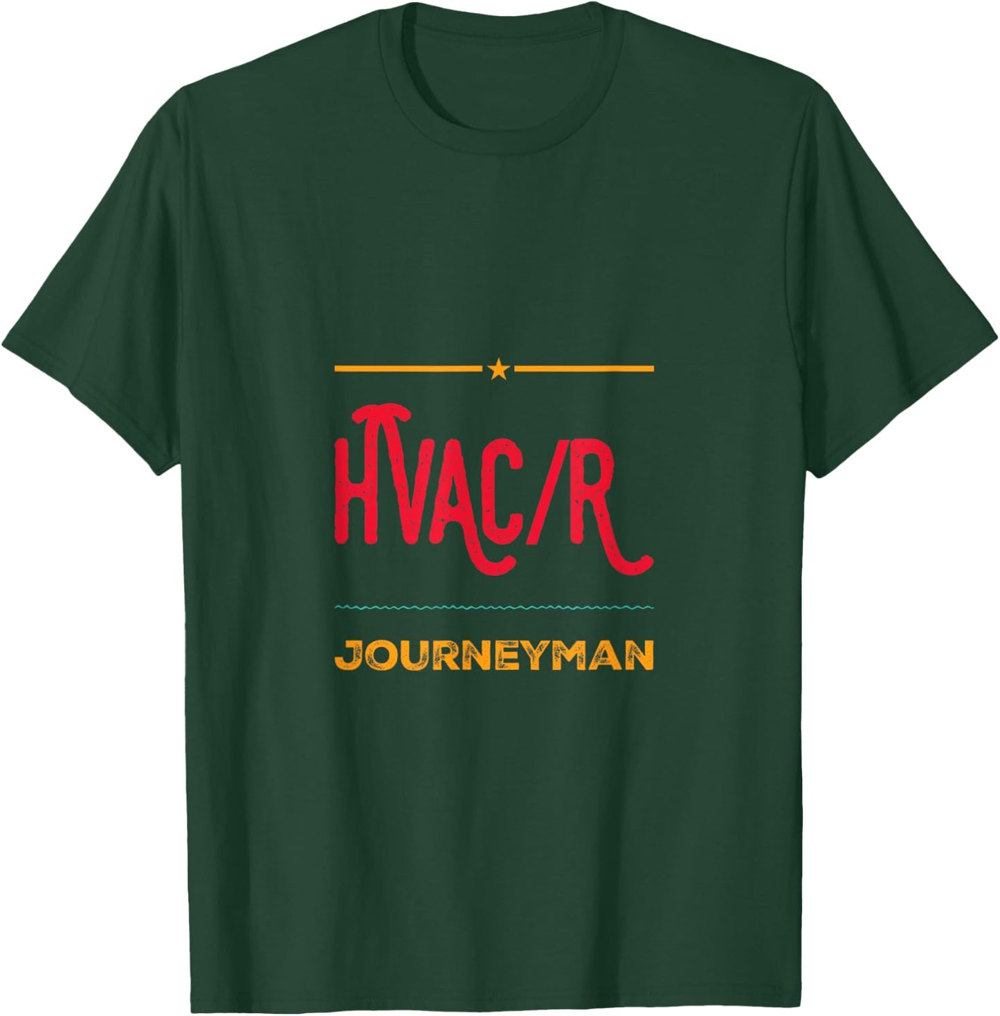 HVAC/R Journeyman Tradesmen Mechanic Engineer HVAC Tech T-Shirt - T-Shirt | Forest