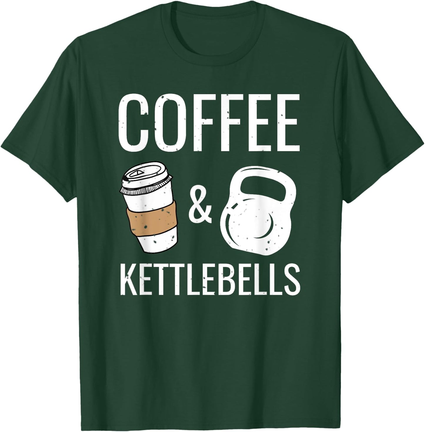 Kettlebells & Coffee Funny HIIT Fitness Workout Gym T-Shirt - T-Shirt | Forest