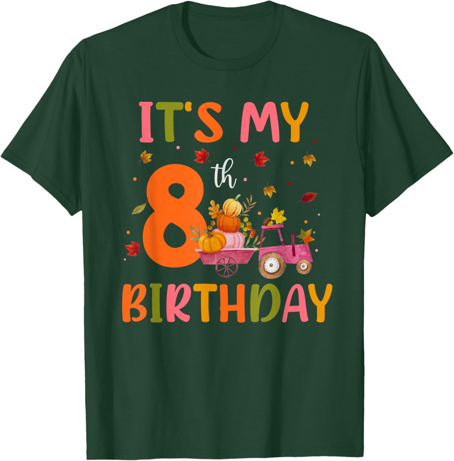 It's My 8th Birthday Pumpkin Season Thanksgiving 8 Year Old T-Shirt - T-Shirt | Forest