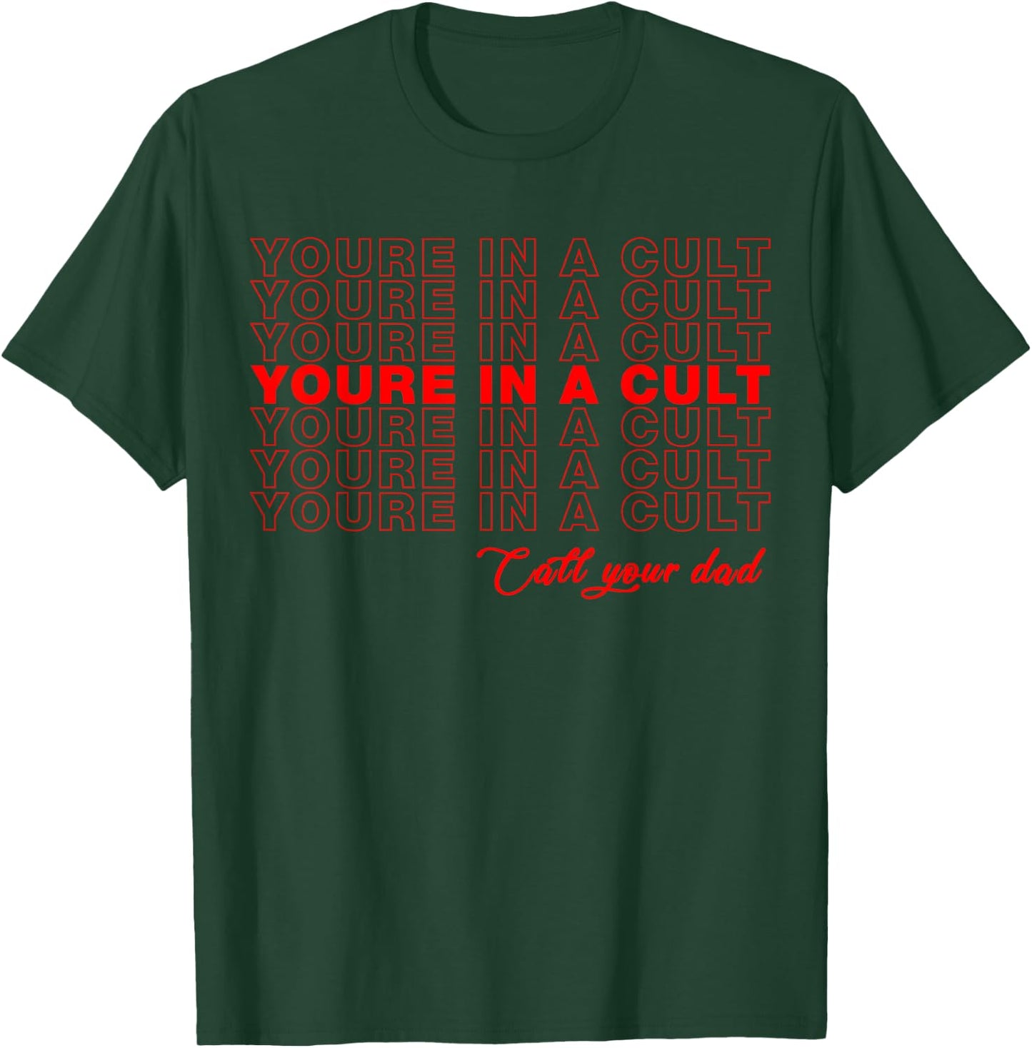 Funny Murderino You're in A Cult Call Your Dad True Crime T-Shirt - T-Shirt | Forest