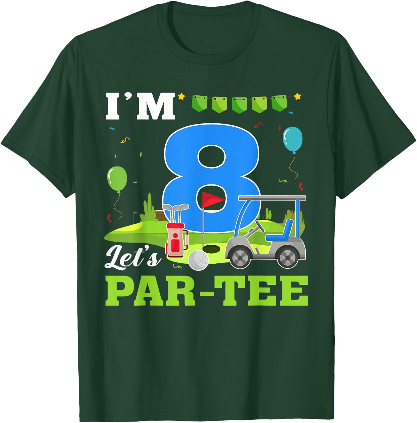 I'm 8 Let's Par- Birthday Golf 8th Party Sport Kids T-Shirt - T-Shirt | Forest