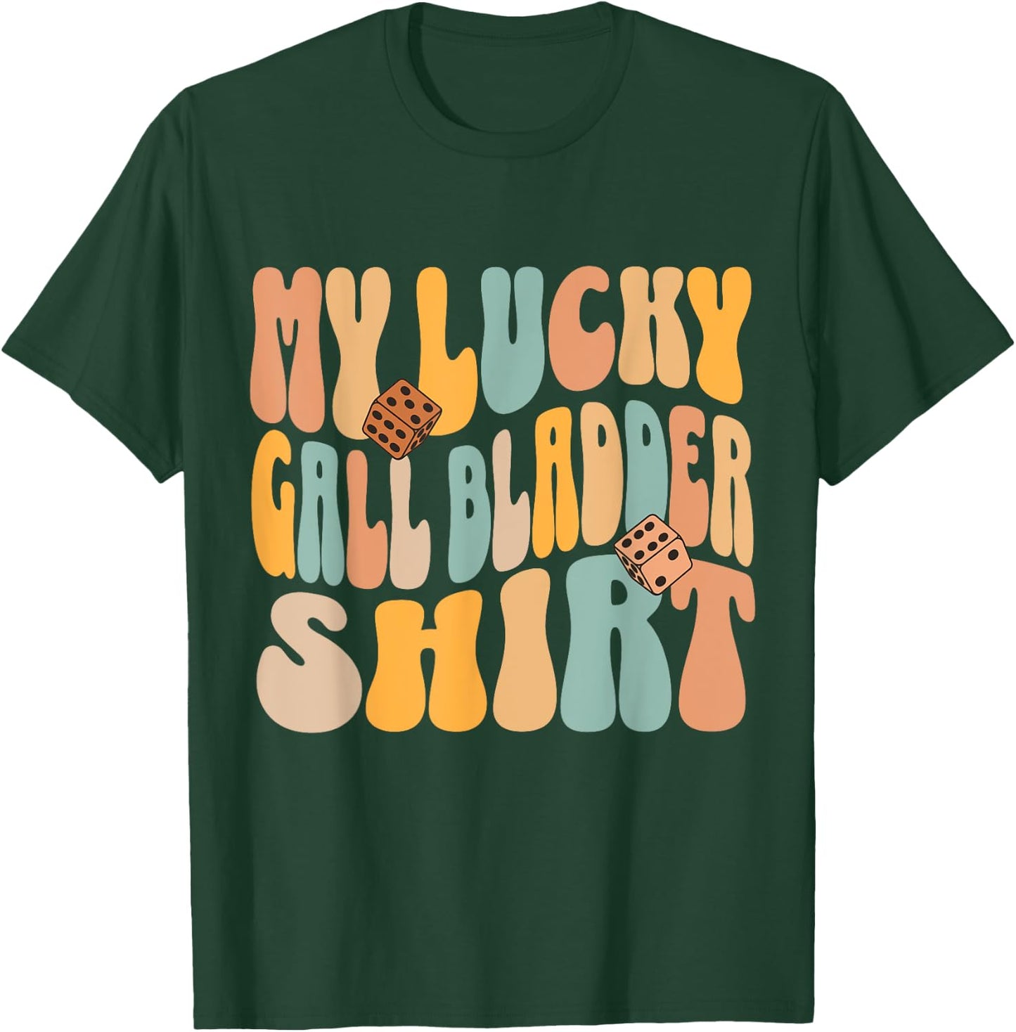 My Lucky Gall Bladder Surgery Get Well Recovery Funny Quote T-Shirt - T-Shirt | Forest