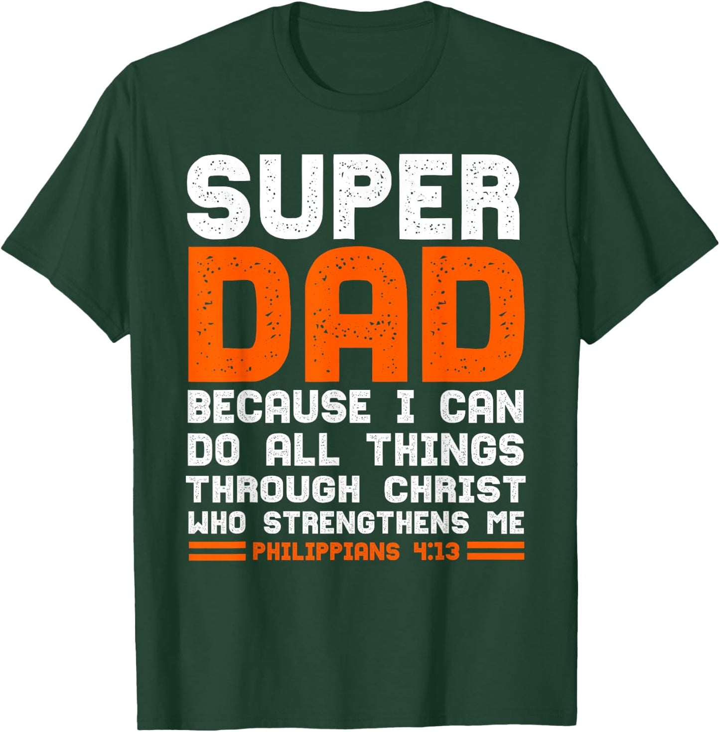 I Can Do All Things Christian Jesus Fathers Dad Gift T-Shirt - T-Shirt | Forest