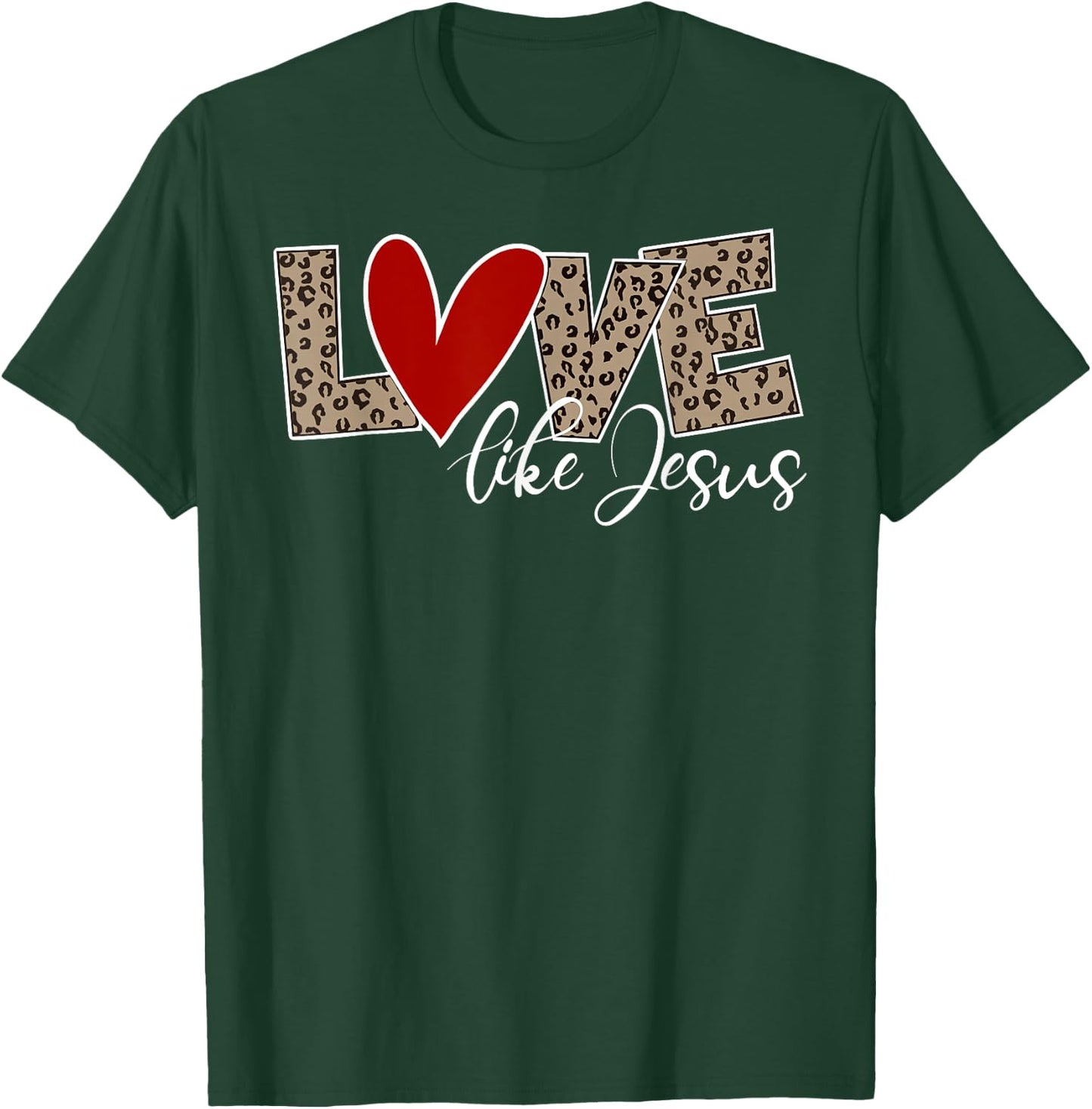 Love Like Jesus Leopard Print Cute Christian Religious Faith T-Shirt - T-Shirt | Forest