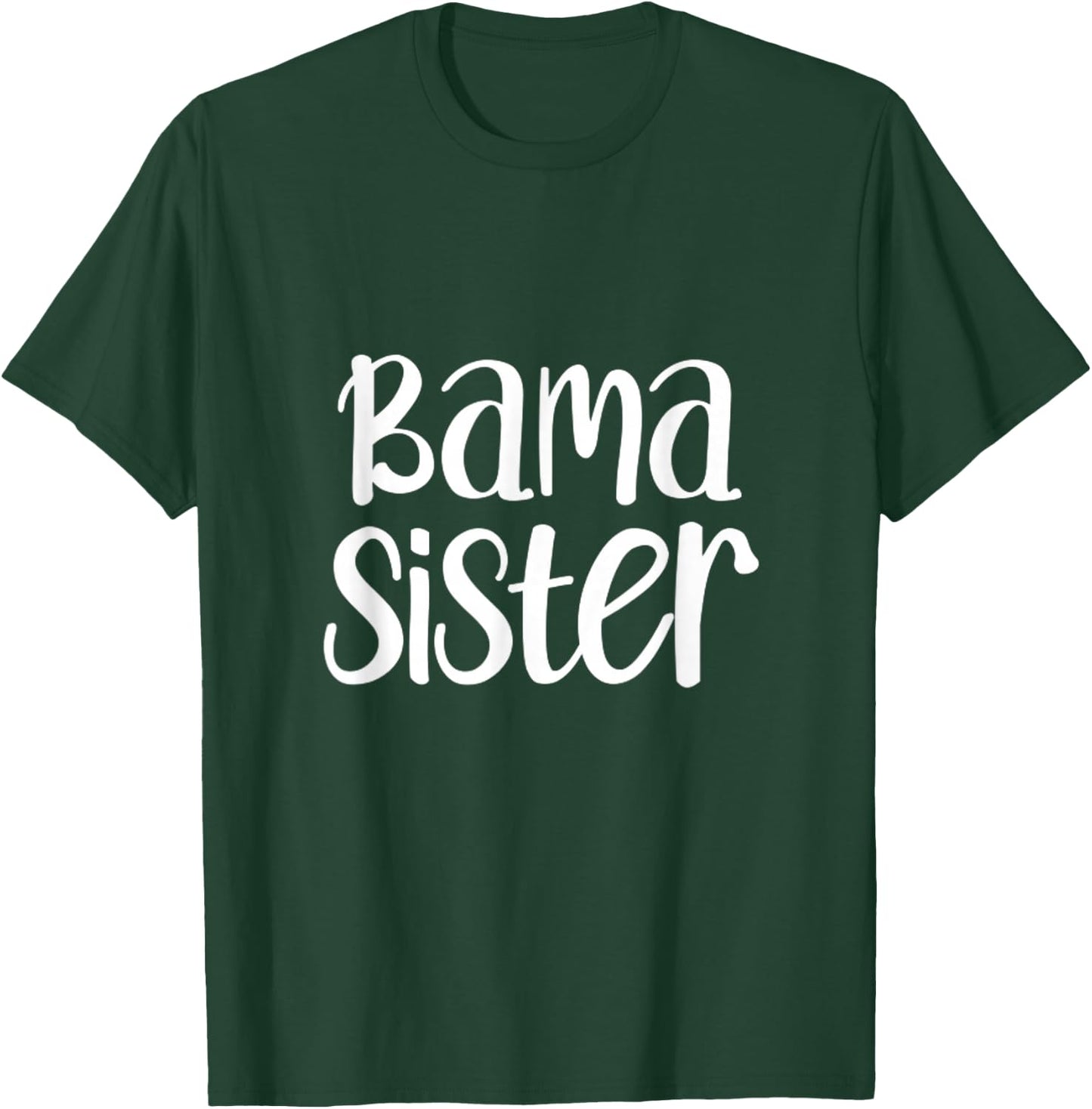 Bama Sister Alabama Family Matching Sibling T-Shirt - T-Shirt | Forest