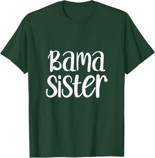 Bama Sister Alabama Family Matching Sibling T-Shirt - T-Shirt | Forest