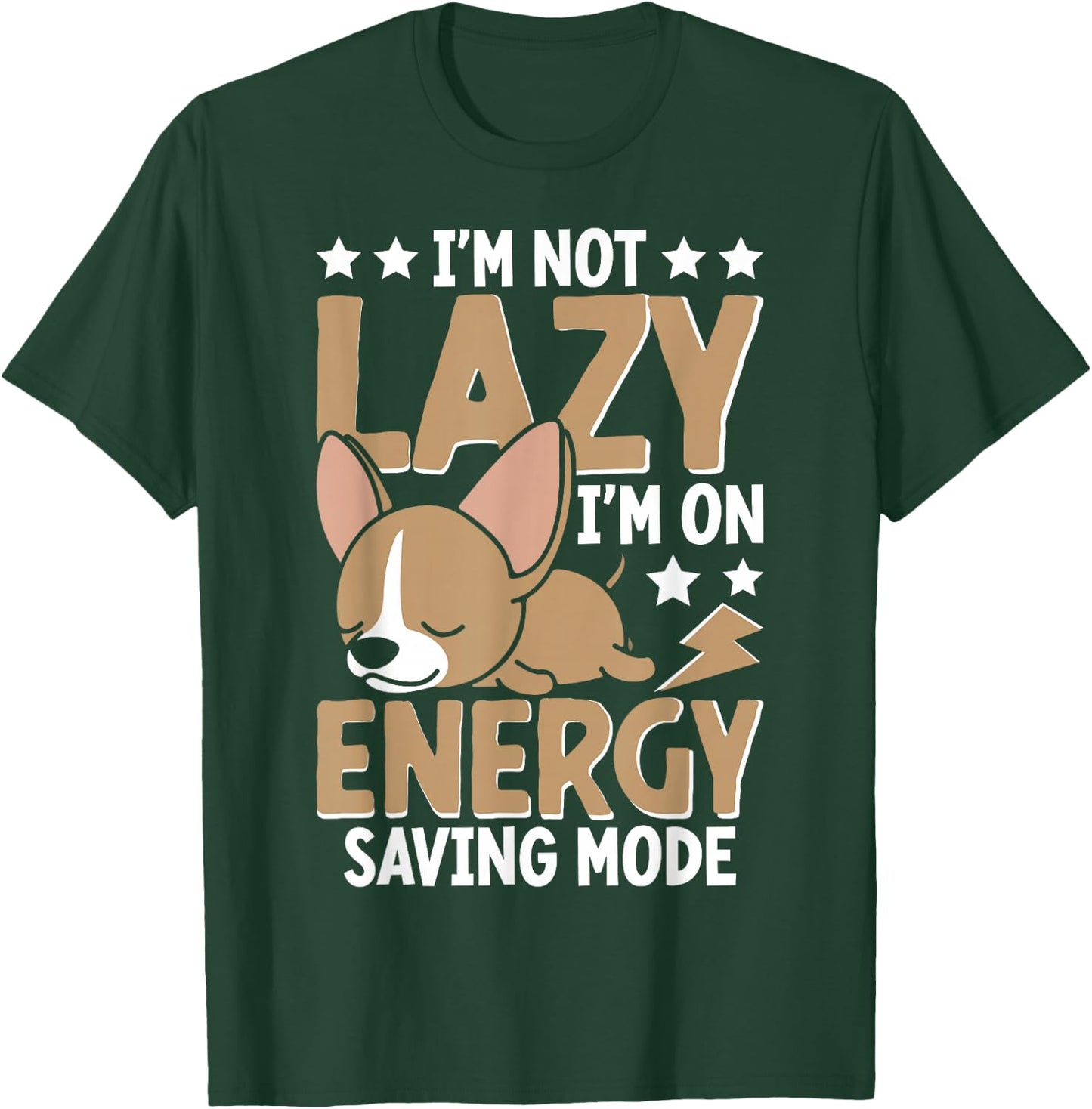 I'm Not Lazy Im On Energy Saving Mode T-Shirt - T-Shirt | Forest