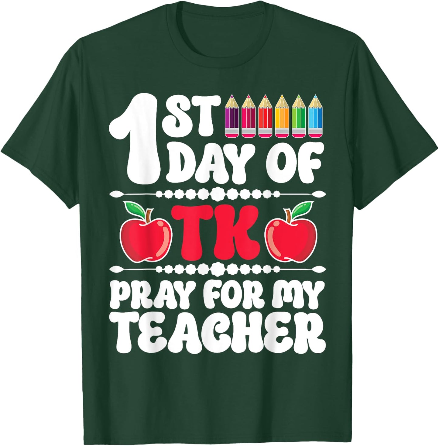 1st Day Of TK Student Transitional Kindergarten Teacher T-Shirt - T-Shirt | Forest