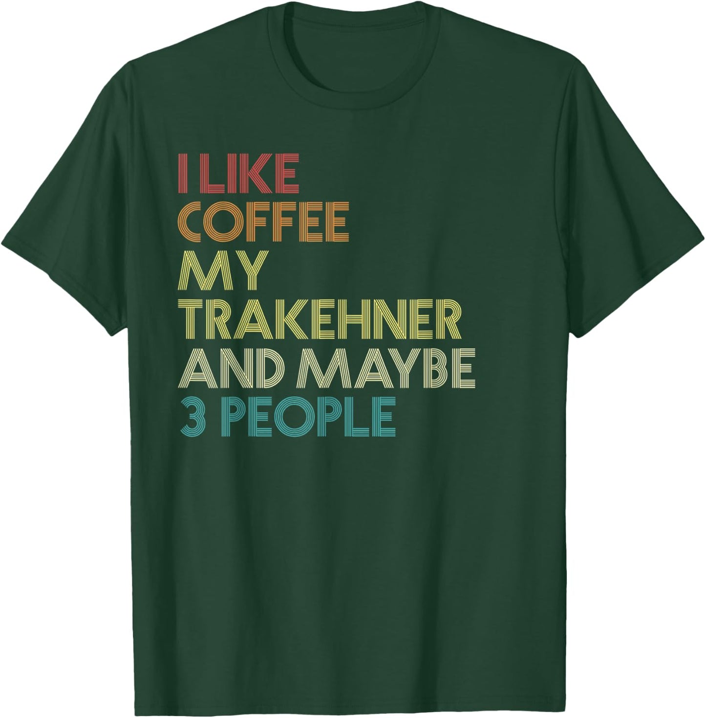 Trakehner Horse Owner Gift Coffee Lover Quote Vintage Retro T-Shirt - T-Shirt | Forest