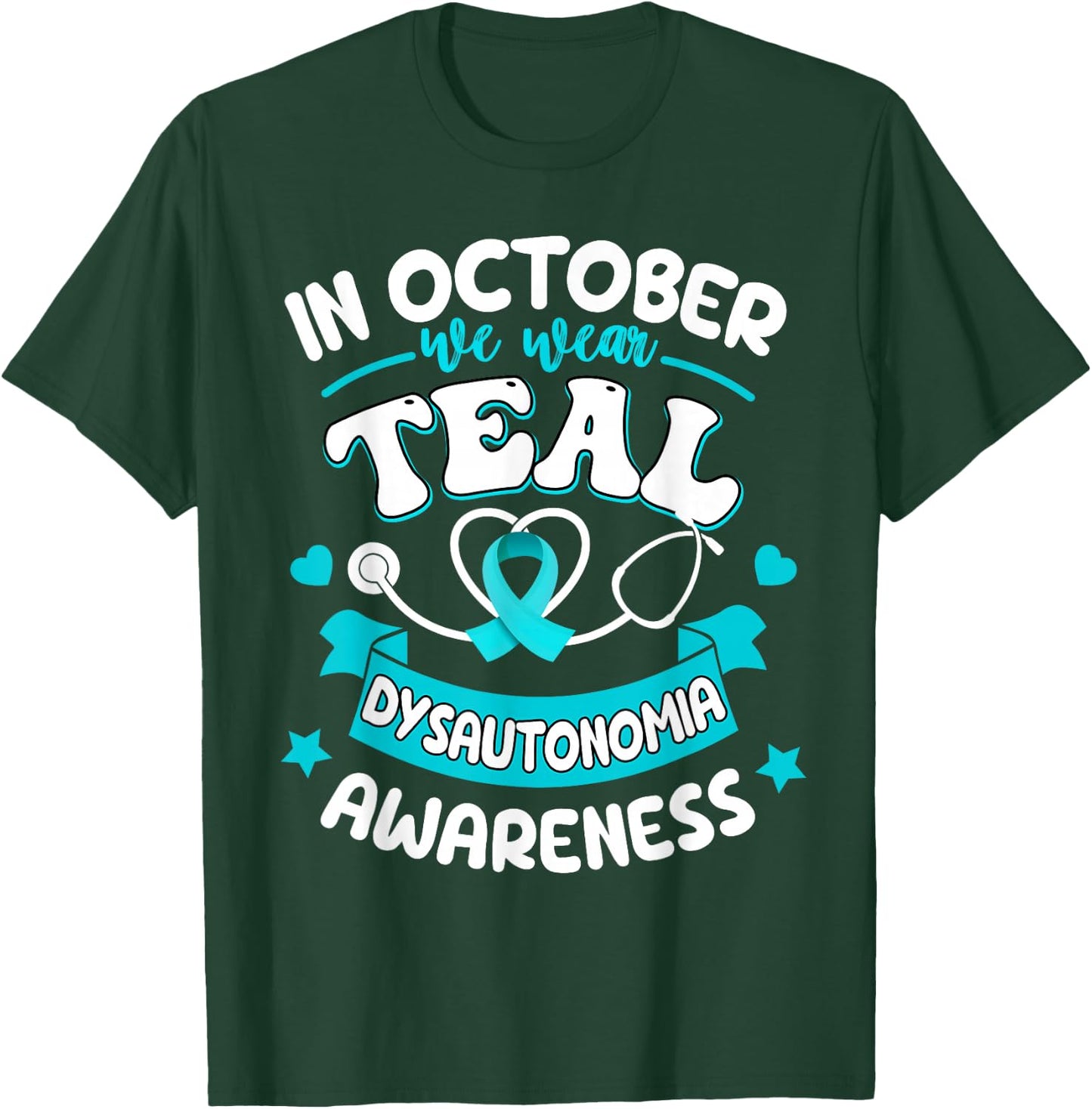 In October We Wear Teal Dysautonomia Awareness T-Shirt - T-Shirt | Forest
