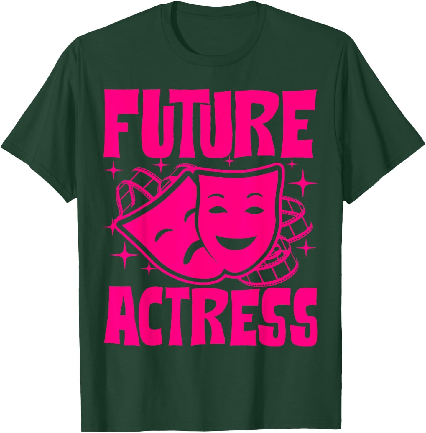 Funny Future Actress Gift Girls Women Cool Acting Theater T-Shirt - T-Shirt | Forest