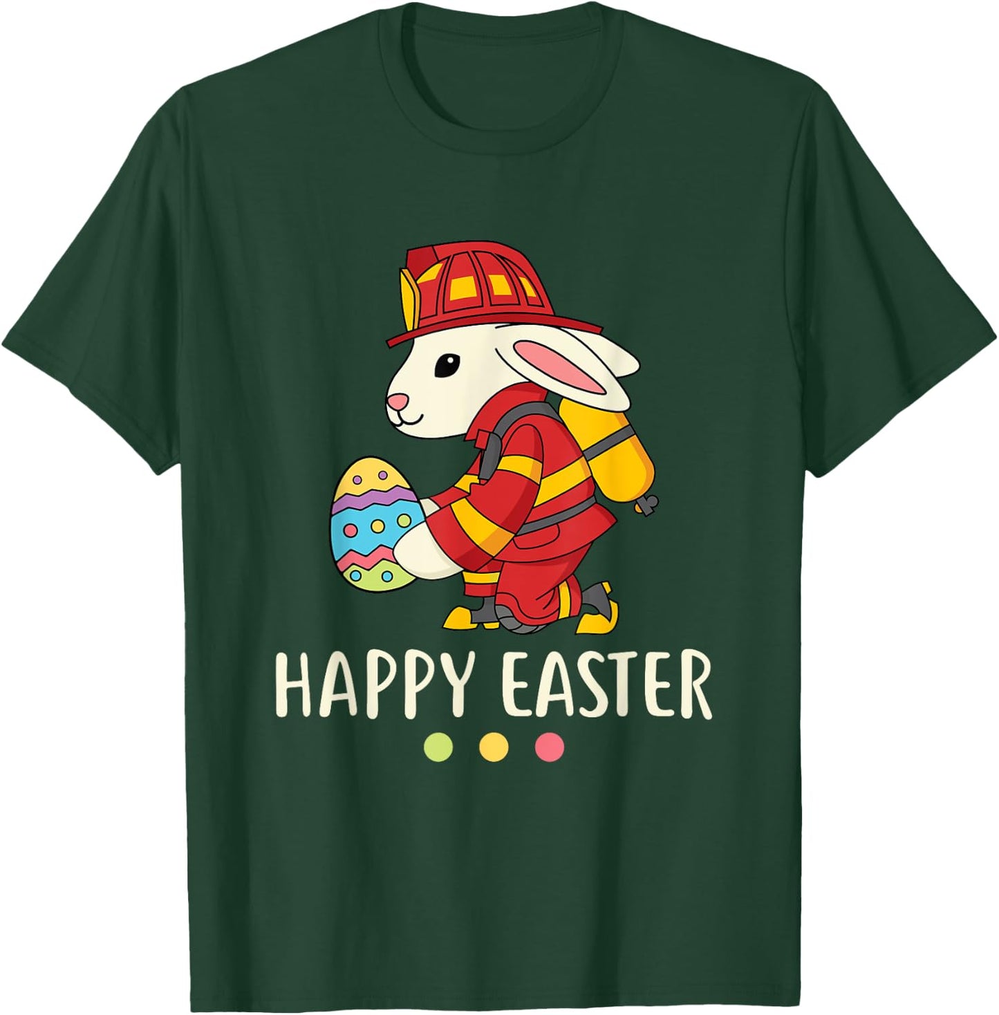 Firefighter Easter Bunny Fireman Egg Happy Easter T-Shirt - T-Shirt | Forest