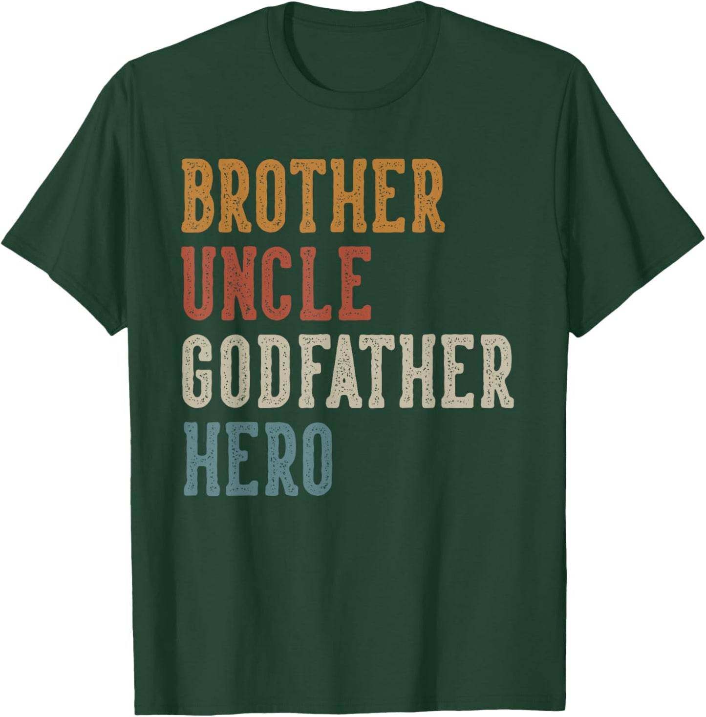 Brother Uncle Godfather Hero Father's Day Uncle Birthday T-Shirt - T-Shirt | Forest