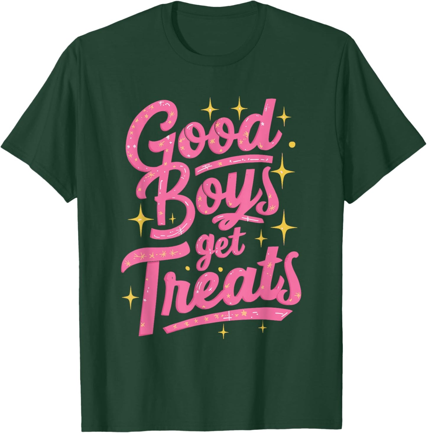 Good Boys Get Treats T-Shirt - T-Shirt | Forest