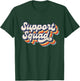 Support Squad - I'll Be There for You School Teacher Support T-Shirt - T-Shirt | Forest