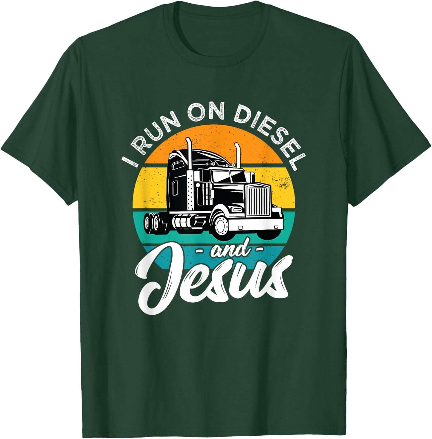 Retro Christian Truck Driver I Run On Diesel And Jesus Faith T-Shirt - T-Shirt | Forest
