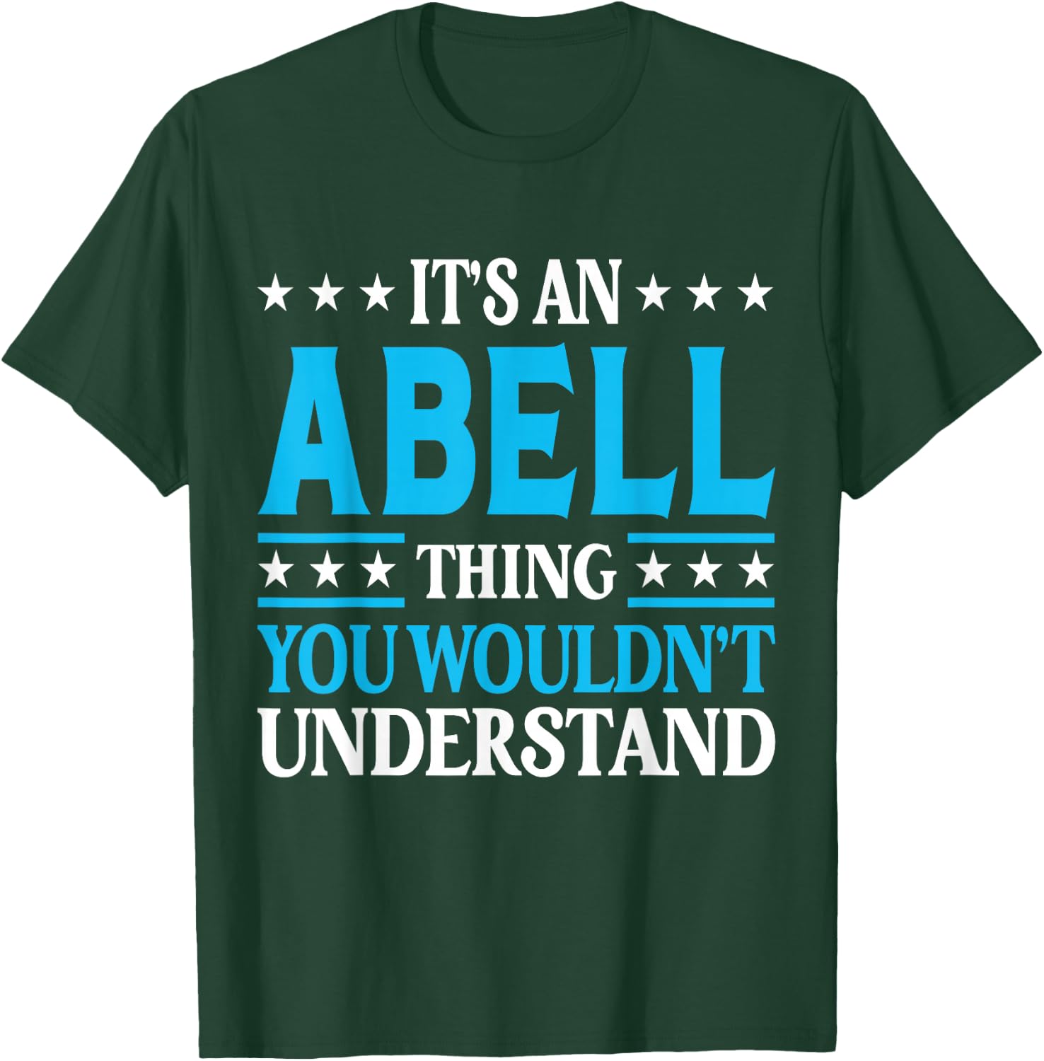 Abell Thing Surname Funny Team Family Last Name Abell T-Shirt - T-Shirt | Forest