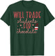 Will Trade Students For Chocolate Teacher Valentines Women T-Shirt - T-Shirt | Forest