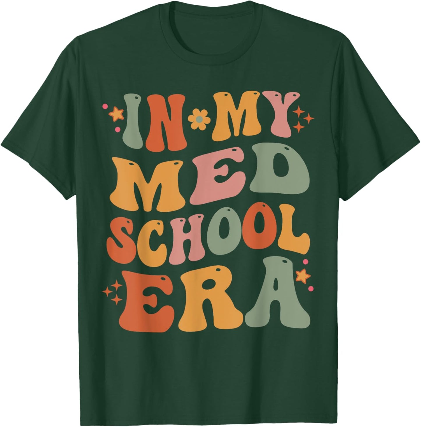 Medical School In My Med School Era Future Doctor T-Shirt - T-Shirt | Forest