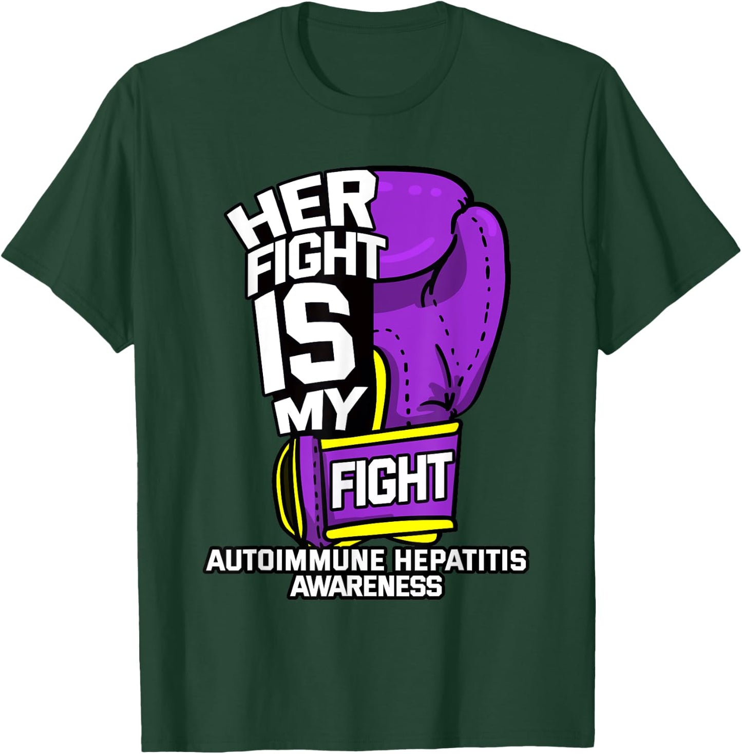 Her Fight Is My Fight Autoimmune Hepatitis Survivor Lupoid T-Shirt - T-Shirt | Forest