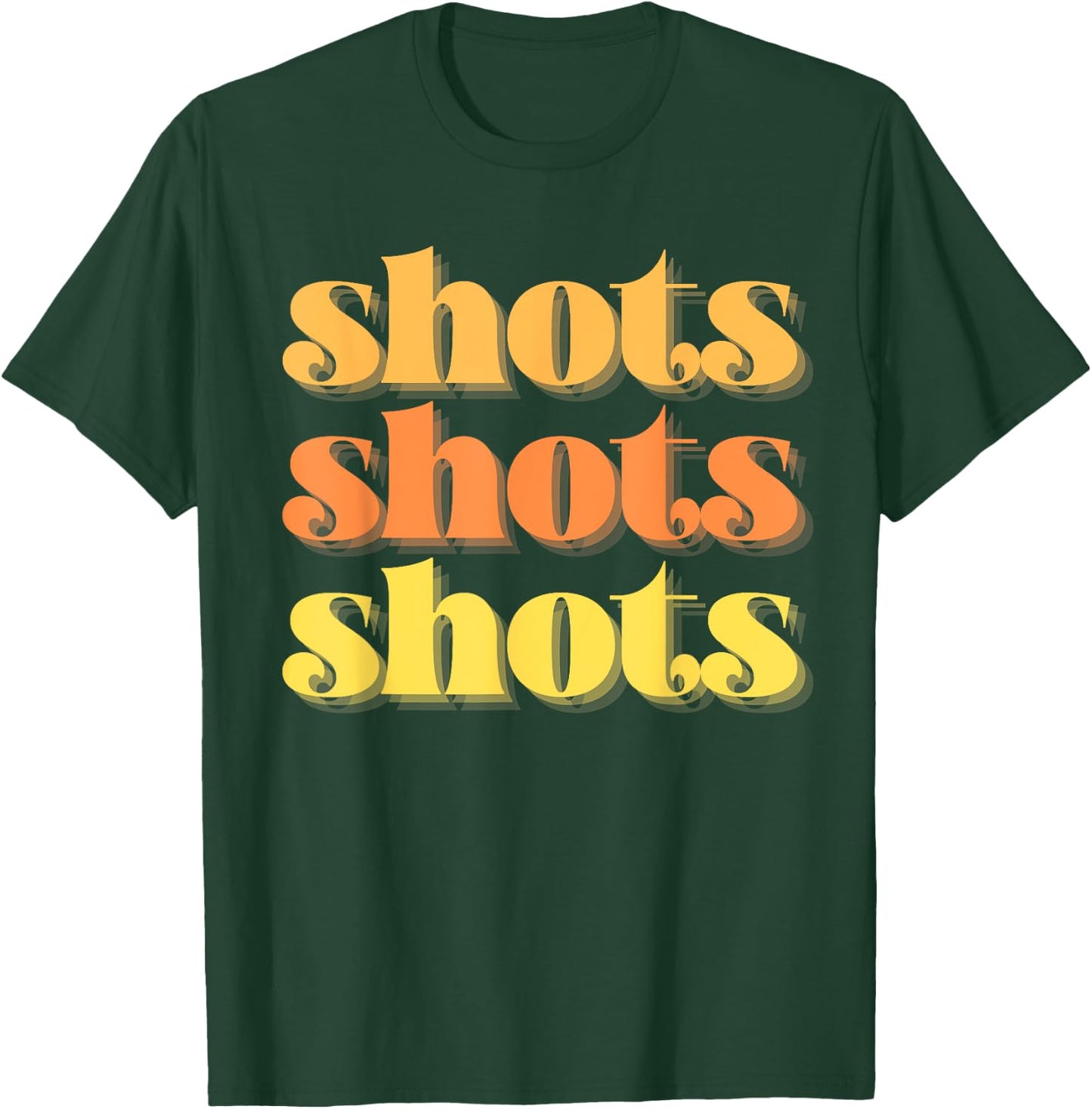 Shots Shots Shots Party Night Bar Life College Frat Retro T-Shirt - T-Shirt | Forest