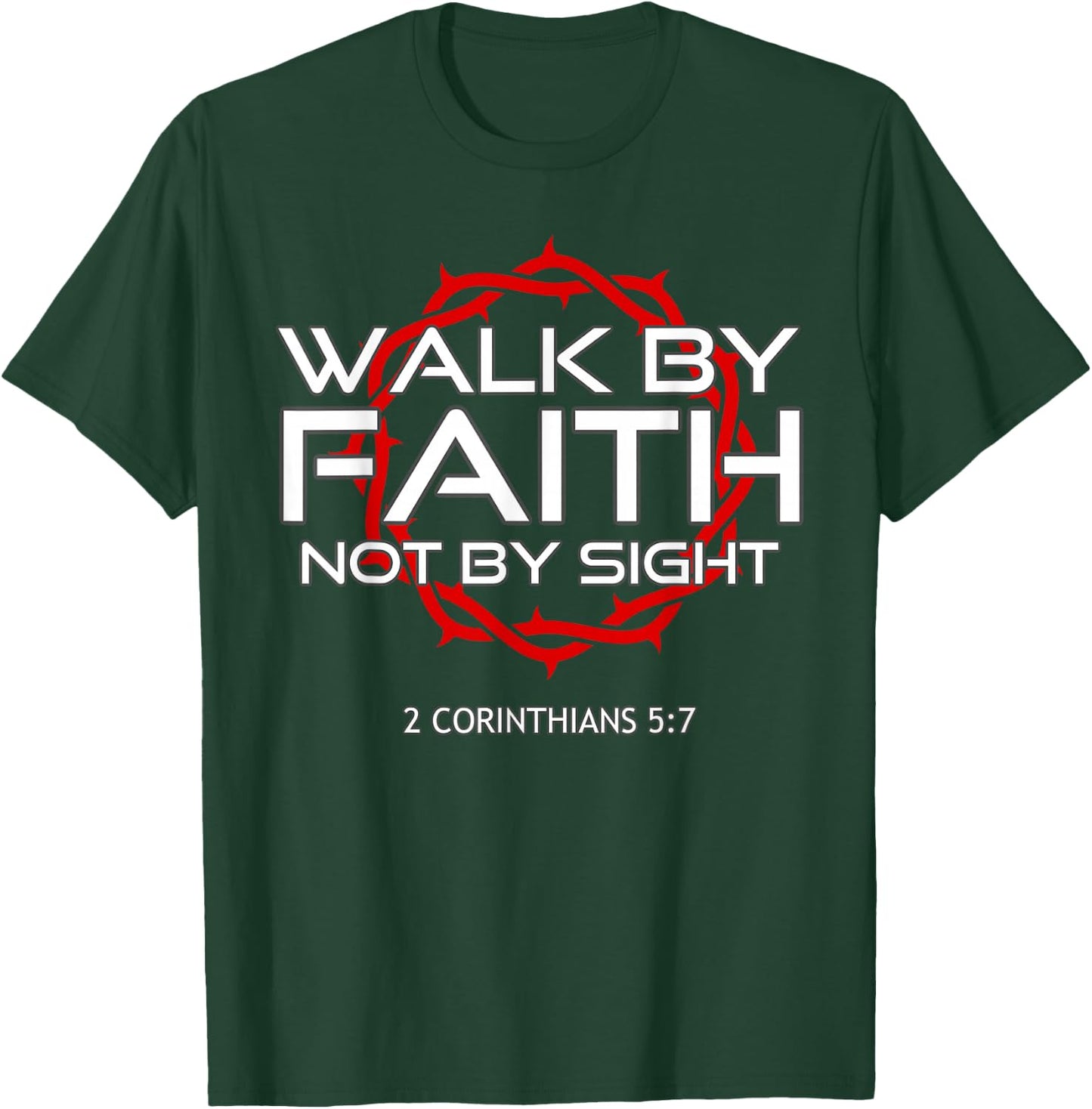Jesus Walk by Faith Christian T-Shirt - T-Shirt | Forest