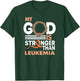 Faith My God Is Stronger Than Leukemia Awareness Ribbon T-Shirt - T-Shirt | Forest