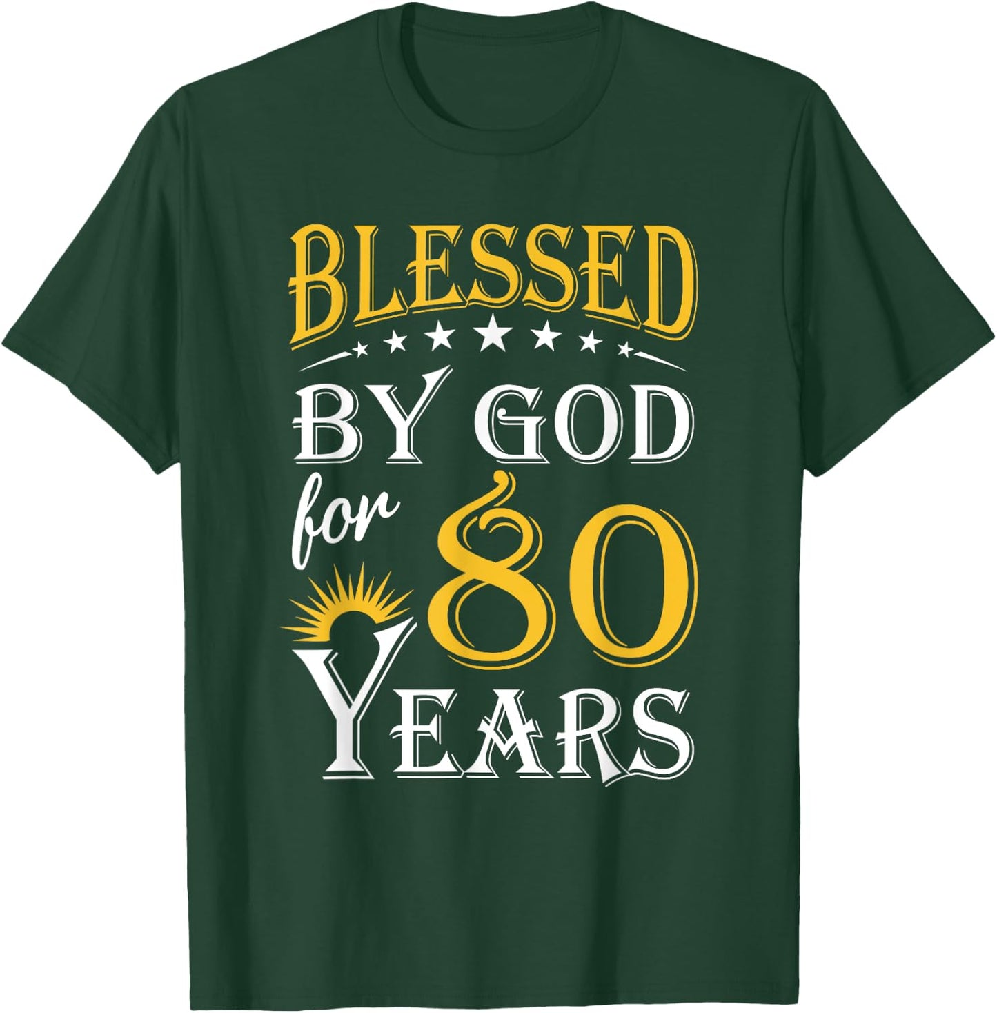 Vintage Blessed by God for 80 years Happy 80th Birthday T-Shirt - T-Shirt | Forest