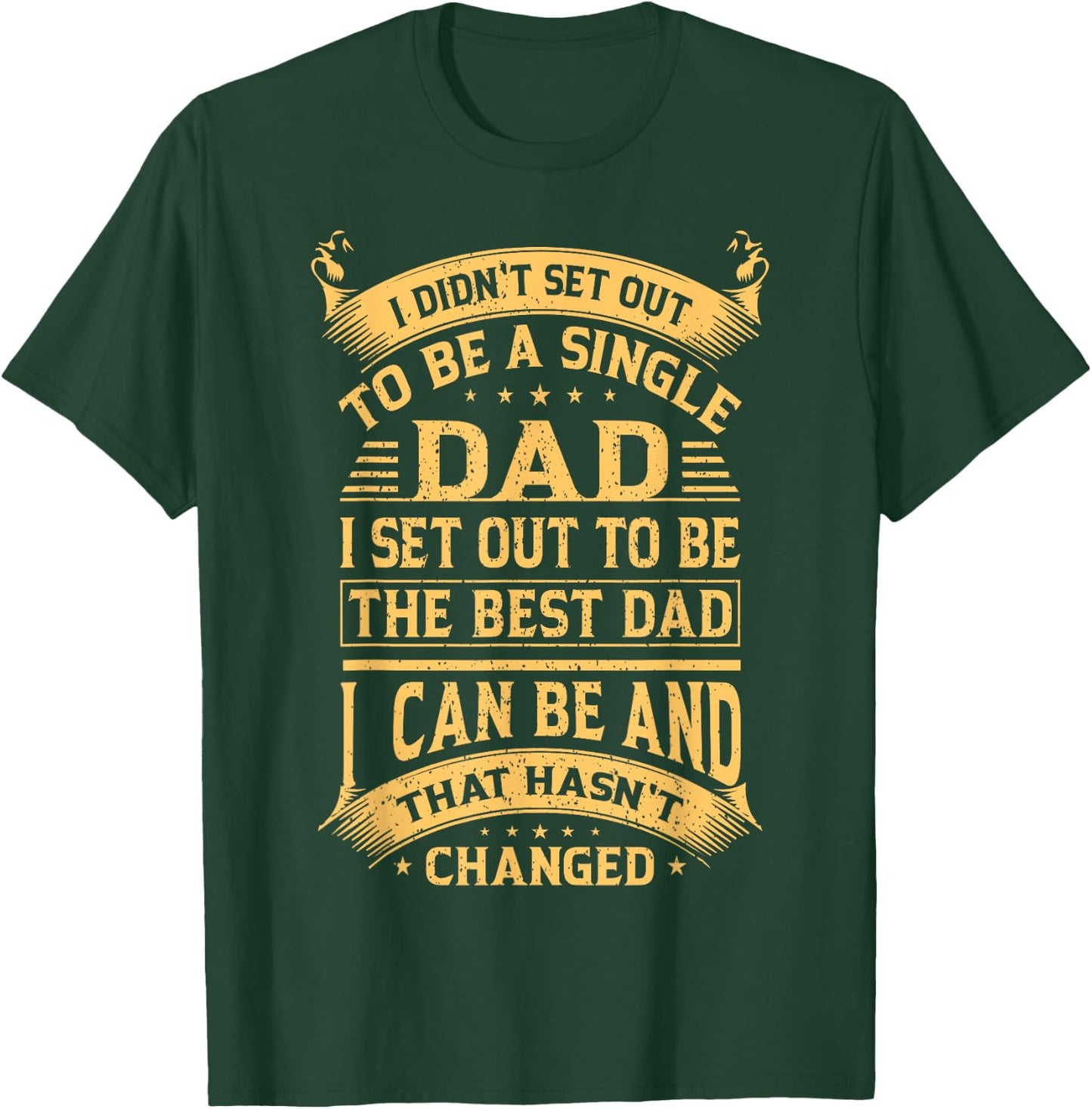 I didn't set out to be a single dad I set out father's day T-Shirt - T-Shirt | Forest