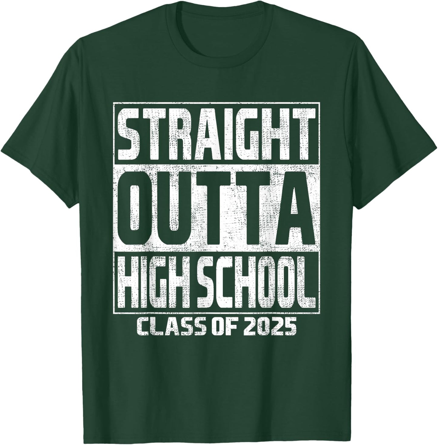 Straight Outta High School Class Of 2025 High Graduation T-Shirt - T-Shirt | Forest