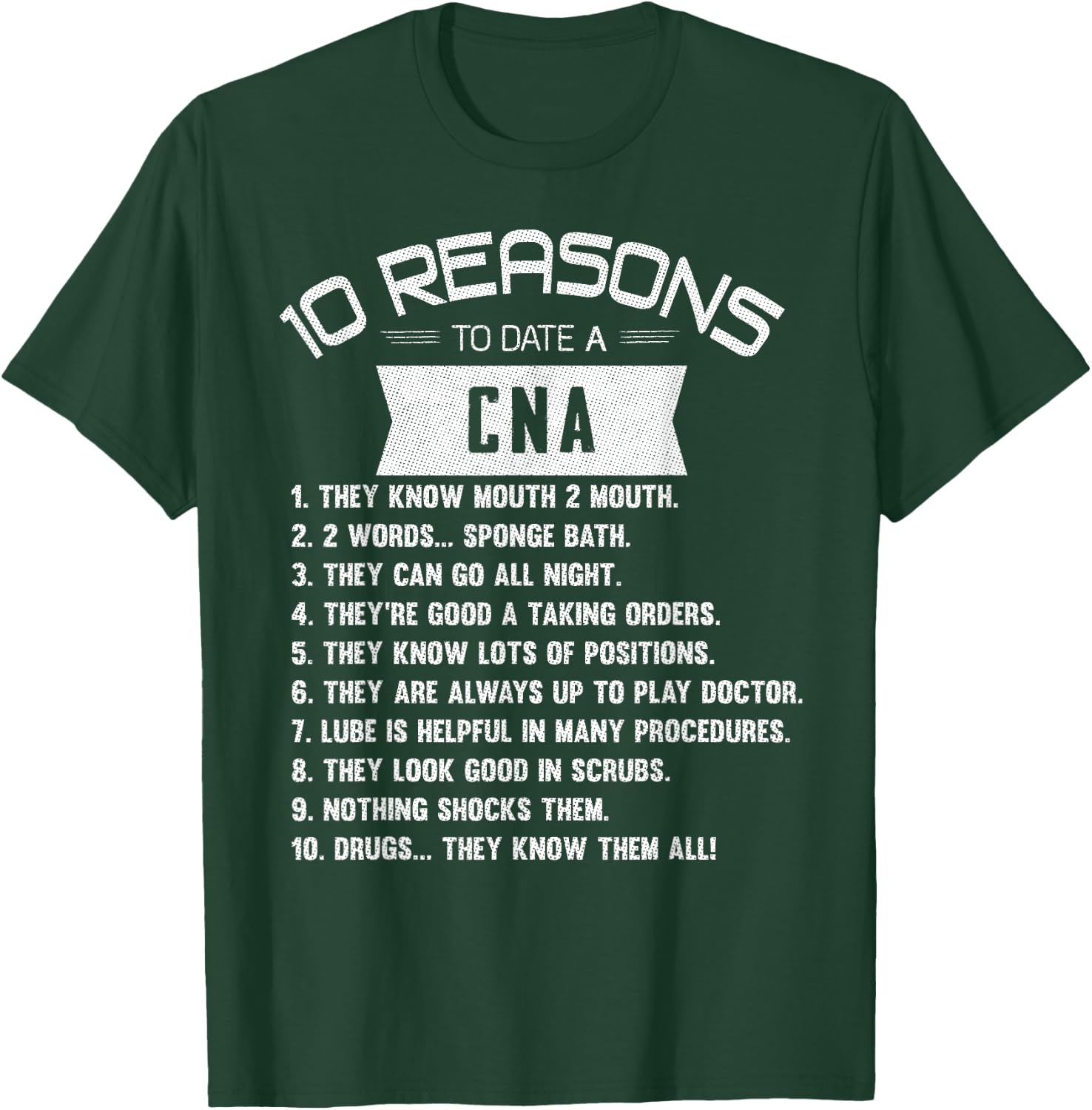 10 Reasons to Date a CNA Certified Nursing Assistant T-Shirt - T-Shirt | Forest