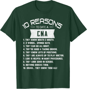 10 Reasons to Date a CNA Certified Nursing Assistant T-Shirt - T-Shirt | Forest