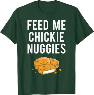 Chickie Nuggies Funny T-Shirt - T-Shirt | Forest