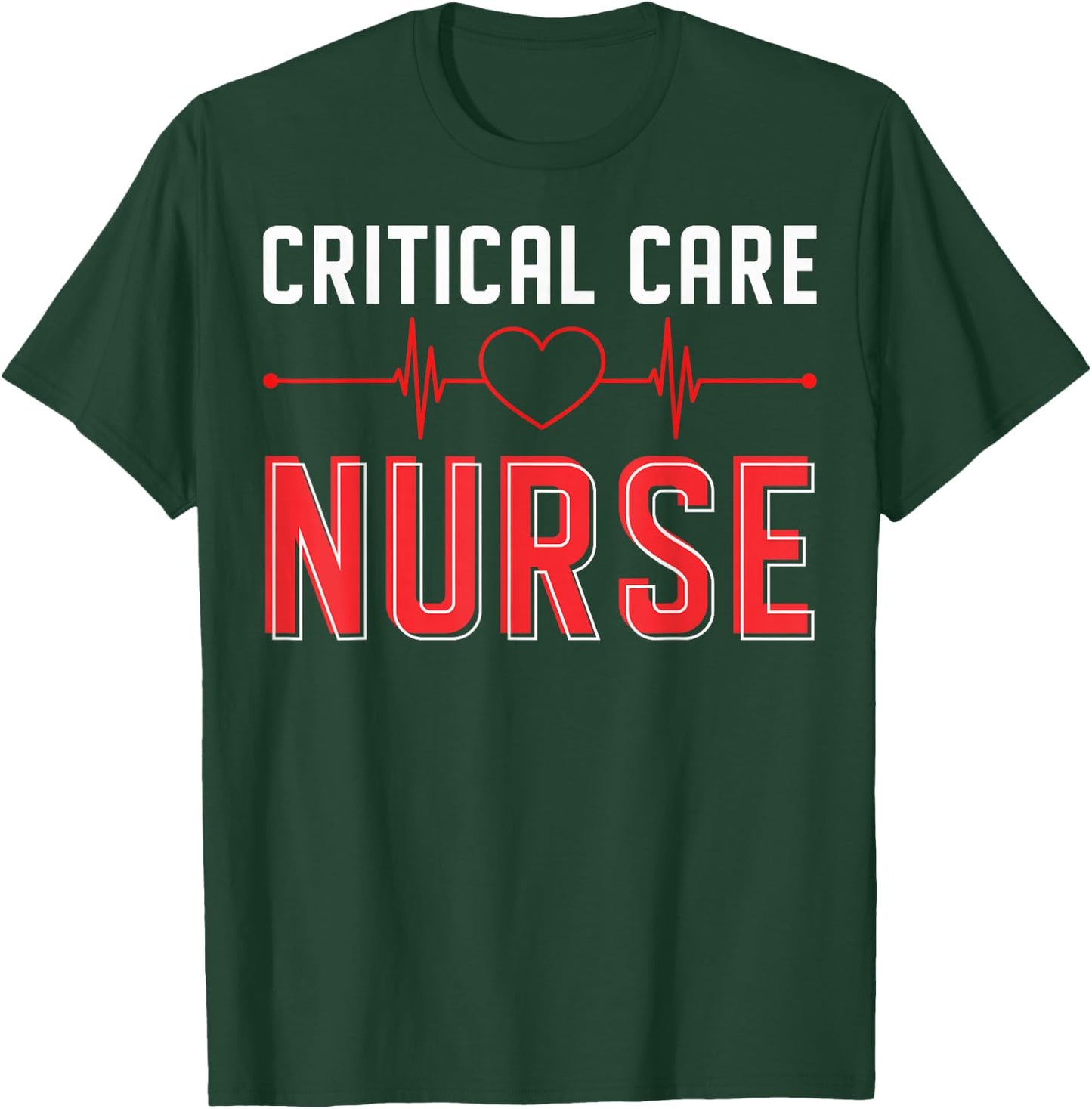 Critical Care RN ICU RN Critical Care Nurse Critical Care T-Shirt - T-Shirt | Forest