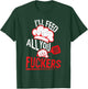 Funny Dad Chef Joke I'll Feed All You Fuckers Cook T-Shirt - T-Shirt | Forest