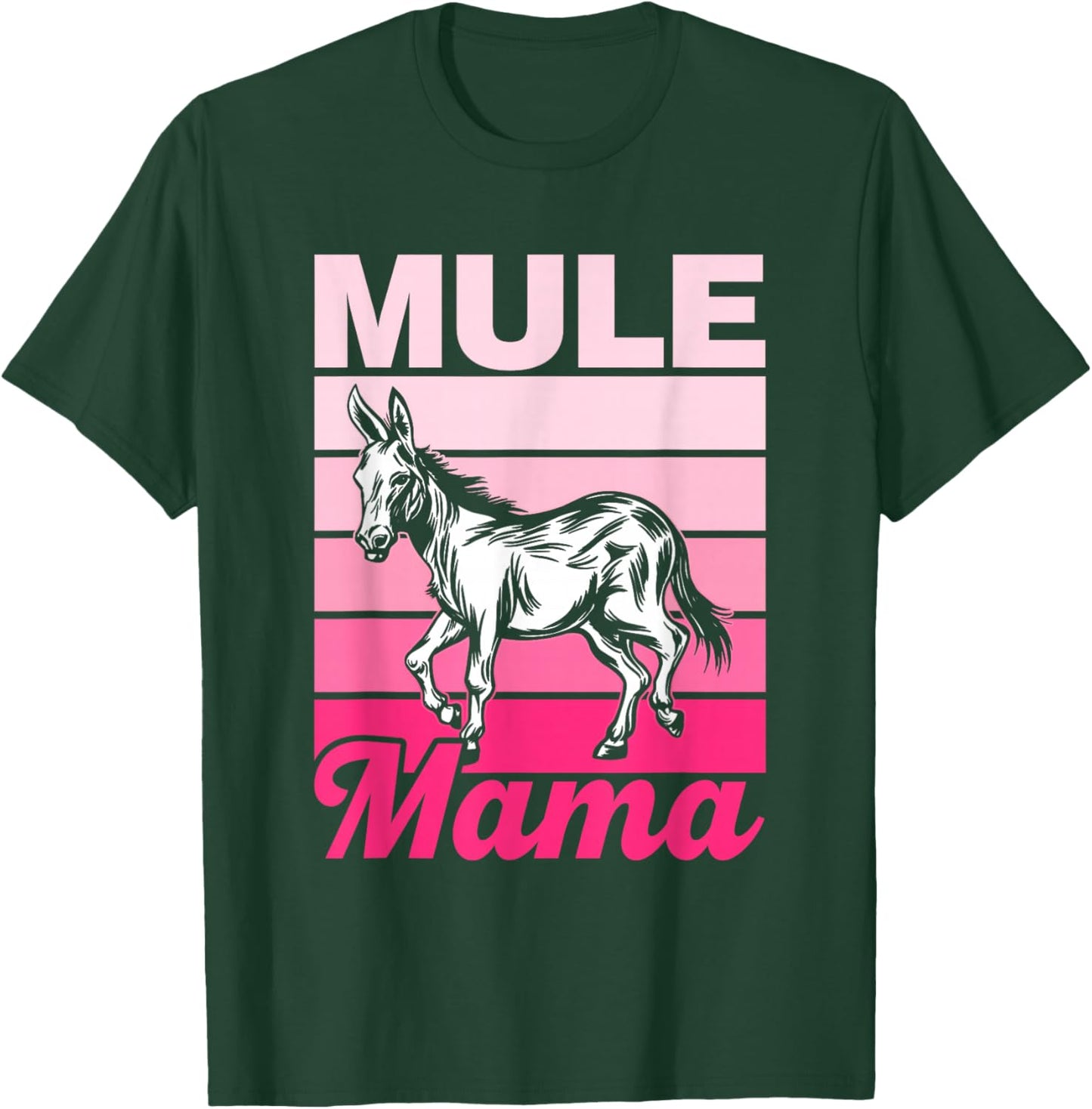 Mule Mama Mules Animal Lover Cute Mule Mom Mother Mommy T-Shirt - T-Shirt | Forest