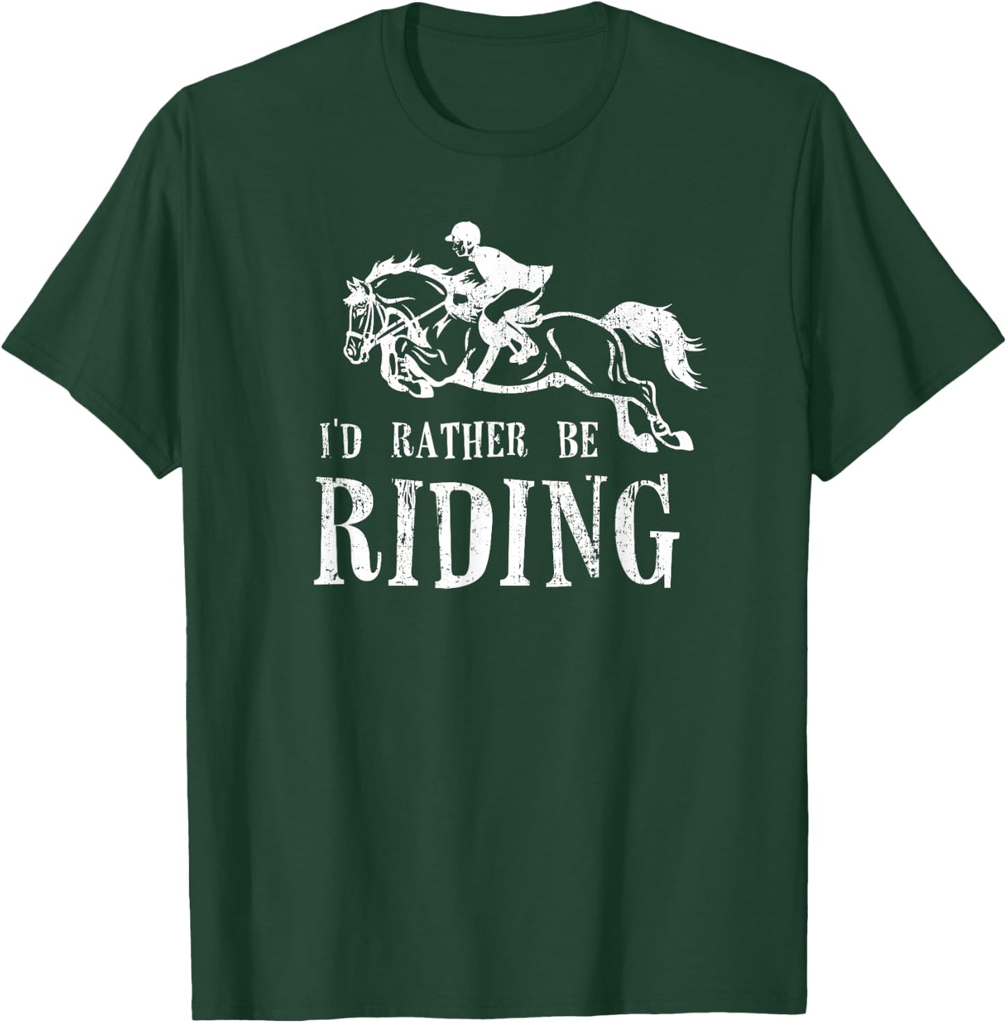 RATHER BE RIDING Horses Equestrian Horseback Rider Show Jump T-Shirt - T-Shirt | Forest