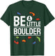 Bouldering Climbing Gym Climber I Be Boulder T-Shirt - T-Shirt | Forest