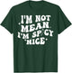 I'm Not Mean I'm Spicy Nice T-Shirt - T-Shirt | Forest