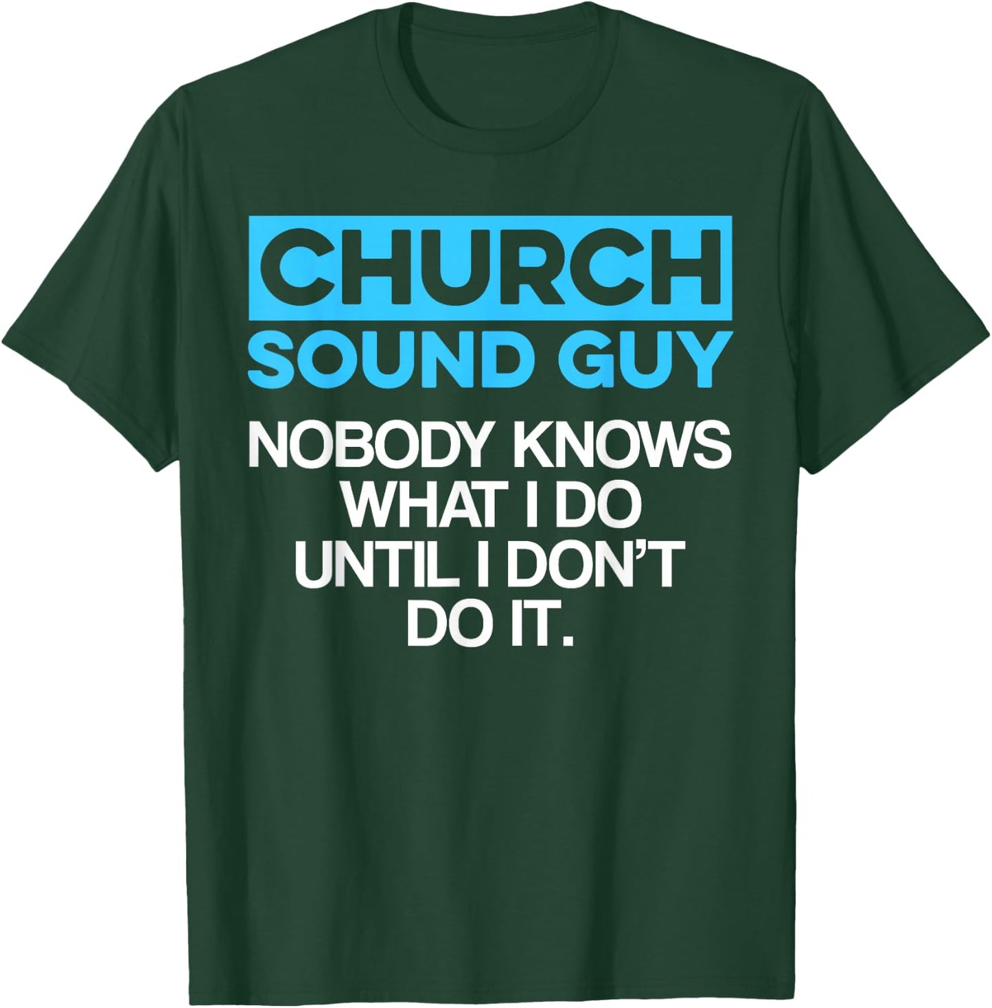 Church Sound Guy Knows Audio Tech Engineer T-Shirt - T-Shirt | Forest