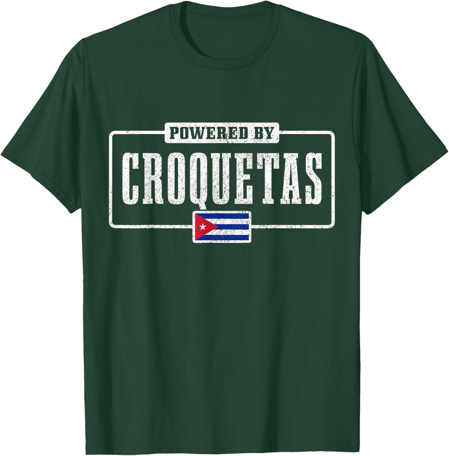 Powered By Croquetas Cuban Flag Pride Funny Cuba T-Shirt - T-Shirt | Forest