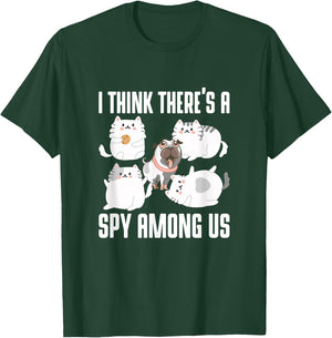 I Think There's A Spy Among Us Cats Dog Cute Outfit Women Girls Kids T-Shirt - T-Shirt | Forest