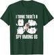 I Think There's A Spy Among Us Cats Dog Cute Outfit Women Girls Kids T-Shirt - T-Shirt | Forest