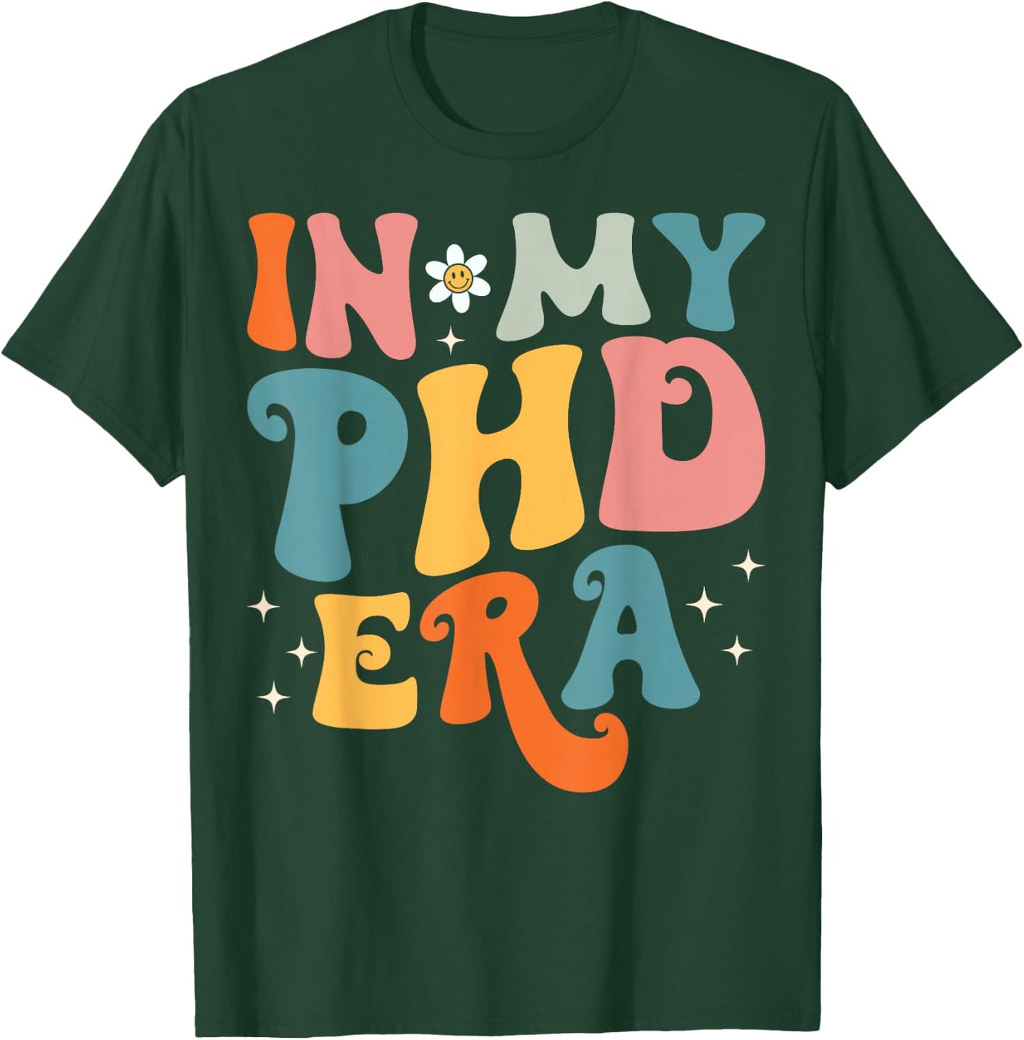 Groovy In My Phd Era Doctorate Graduation T-Shirt - T-Shirt | Forest