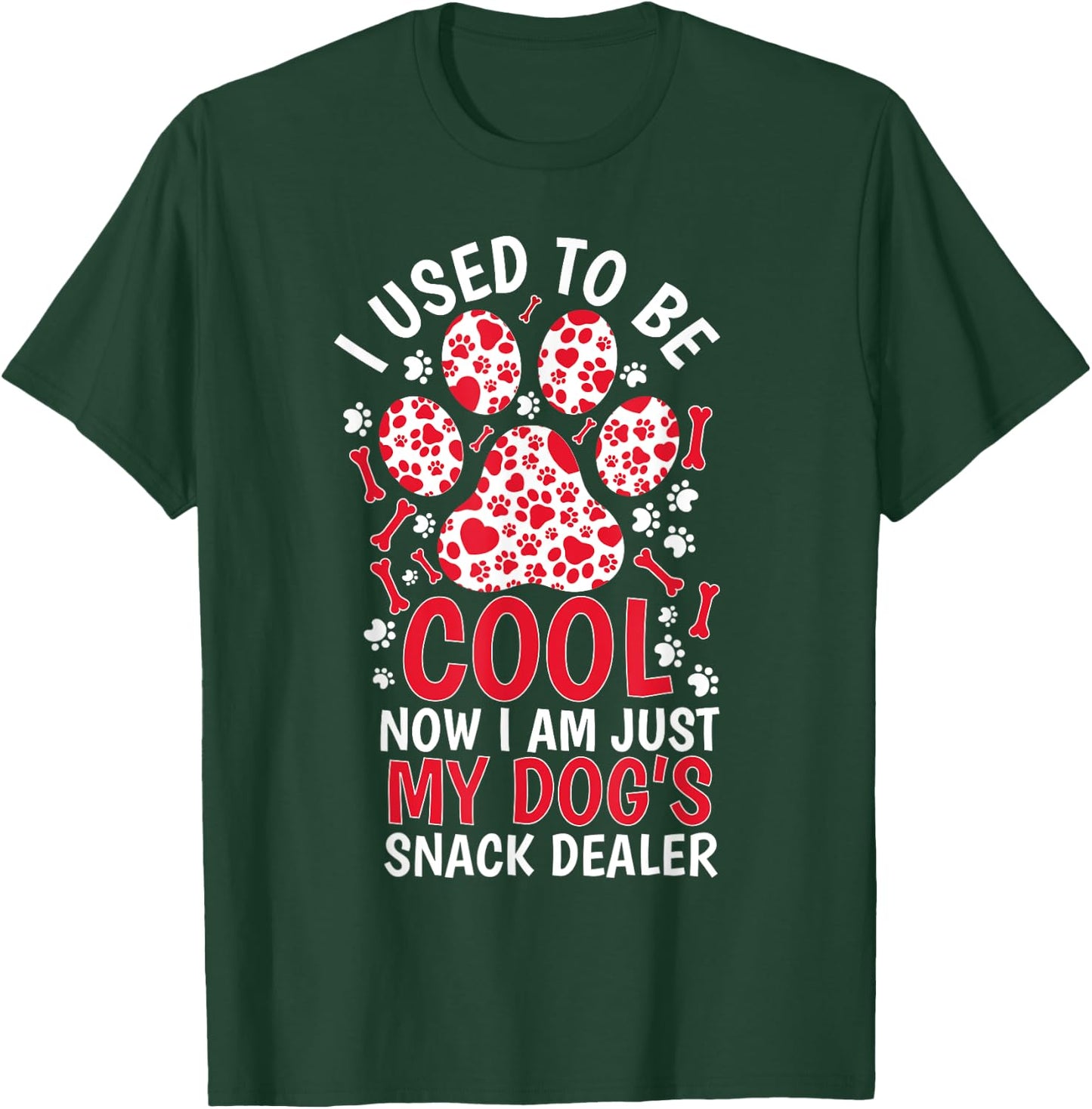 I Used to Be So Cool Now I'm Just My Dogs Snack Dealer Women T-Shirt - T-Shirt | Forest