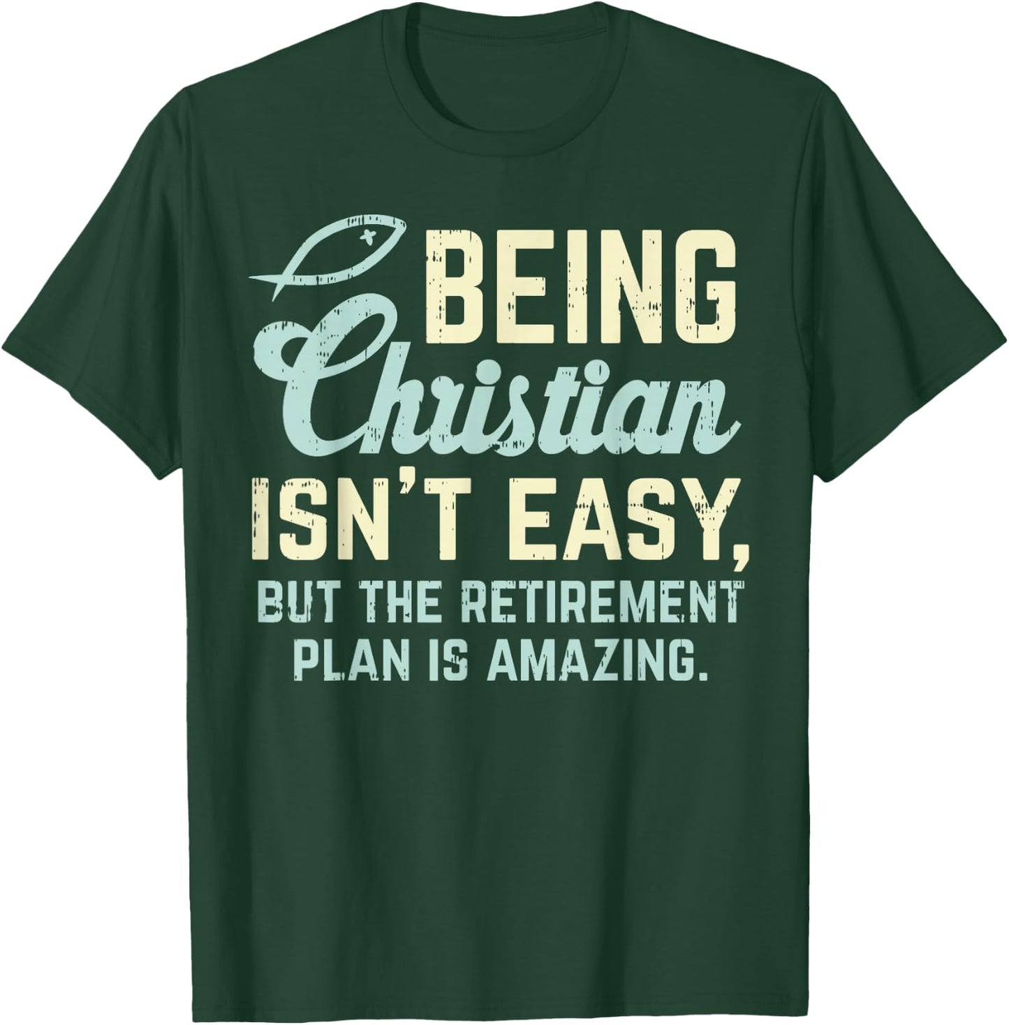 Christian Retirement Plan God Jesus Faith Religious Gift T-Shirt - T-Shirt | Forest